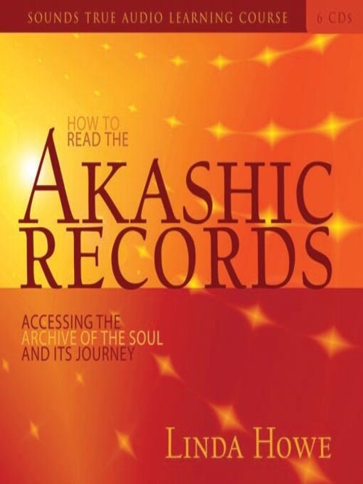 Title details for How to Read the Akashic Records by Linda Howe, DSS - Available